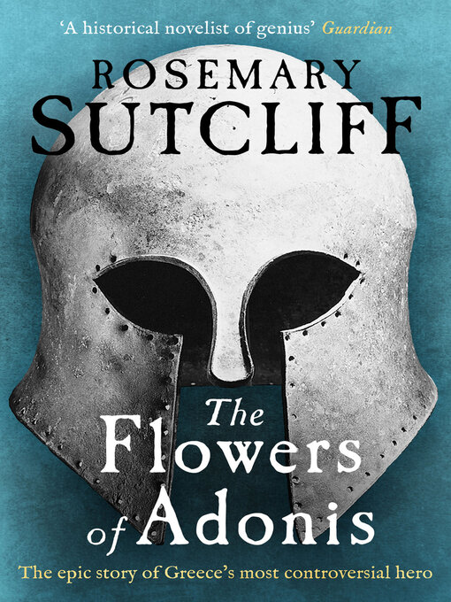 Title details for The Flowers of Adonis by Rosemary Sutcliff - Available